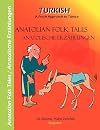 Anatolian Folk Tales - Anatolische Erzählungen: A Fresh Approach to Türkce