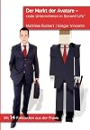 Der Markt der Avatare - reale Unternehmen in Second Life (German Edition)
