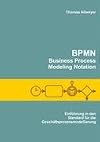 BPMN - Business Process Modeling Notation (German Edition)