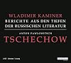 Tschechow - Berichte aus den Tiefen der Russischen Literatur