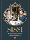 Sissi: Köstlichkeiten aus der kaiserlichen Hofküche