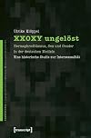 XX0XY ungel&ouml;st : Hermaphroditismus, Sex und Gender in der deutschen Medizin ; eine historische Studie zur Intersexualit&auml;t