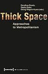 Thick space : approaches to metropolitanism