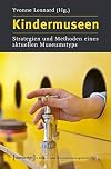 Kindermuseen : strategien und methoden eines aktuellen museumstyps
