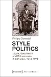 Style politics : Mode, Geschlecht und Schwarzsein in den USA , 1943 - 1975