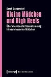 Kleine Mädchen und high heels : Über die visuelle sexualisierung frühadoleszenter mädchen