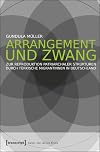 Arrangement und Zwang : zur Reproduktion patriarchaler Strukturen durch türkische Migrantinnen in Deutschland