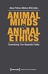 Animal Minds & Animal Ethics: Connecting Two Separate Fields