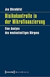 Risikokontrolle in der Mikrofinanzierung : eine analyse des wechselseitigen bürgens
