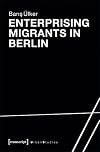 Enterprising migrants in Berlin