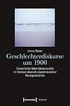 Geschlechterdiskurse um 1900: Literarische Identitätsentwürfe im Kontext deutsch-skandinavischer Raumproduktion (Lettre)