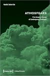 Atmosfears: The Uncanny Climate of Contemporary Ecofiction: The Uncanny Climate of Contemporary Ecofiction (Contemporary Literature)