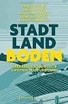Stadt Land Boden: Verbinde Bodenpolitik zwischen Stadt und Land