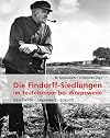Die Findorff-Siedlungen im Teufelsmoor bei Worpswede ein Heimatbuch