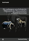 Die verborgenen psychologischen Dimensionen der Finanzmärkte : eine Einführung in die Theorie der emotionalen Finanzwirtschaft