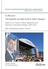The Quest for an Ideal Youth in Putin's Russia, Vol. 1: Back to Our Future! History, Modernity and Patriotism According to Nashi, 2005-2012 (Soviet & ... (Soviet and Post-Soviet Politics and Society)