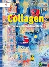 Collagen: Techniken, Materialien, Bilder