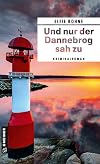 Und nur der Dannebrog sah zu: Kriminalroman (Kriminaloberkommissar Steffen Sörensen und Kriminalhauptkommissar Lars Nielsen)