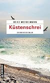 Küstenschrei: Kriminalroman (Kriminalromane im GMEINER-Verlag)