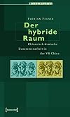 Der hybride raum : Chinesisch-deutsche zusammenarbeit in der VR Chin