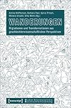 Wanderungen : Migrationen und Transformationen aus geschlechterwissenschaftlichen Perspektiven