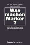 Was machen Marker? : logik, materialität und politik von differenzierungsprozessen