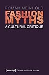 Fashion Myths: A Cultural Critique