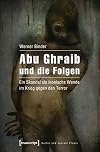 Abu Ghraib und die Folgen : ein skandal als ikonische wende im krieg gegen den terror