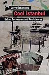 Cool Istanbul : urban enclosures and resistances
