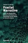 Fractal Narrative: About the Relationship Between Geometries and Technology and Its Impact on Narrative Spaces