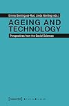 Ageing and technology : perspectives from the social sciences