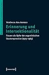 Erinnerung und Intersektionalität : Frauen als Opfer der argentinischen Staatsrepression (1975-1983)