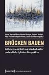 Brücken bauen : kulturwissenschaft aus interkultureller und multidisziplinärer perspektive