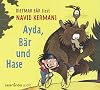 Ayda, Bär und Hase