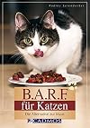 B.A.R.F. für katzen : die alternative zur maus