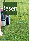 Rasen im grünen Bereich : Was Sie schon immer über schönen Rasen wissen wollten