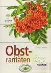 Obstraritäten: im naturnahen Garten