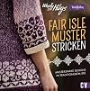 Woolly Hugs - Fair-Isle-Muster stricken. Musterstarke Designs im traditionellen Stil. Farbenfrohe Pullis, Kleider, Schals und mehr in charakteristischen Fair-Isle Mustern und Farben.