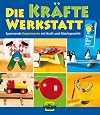 Die Kräfte-Werkstatt: Spannende Experimente mit Kraft und Gleichgewicht