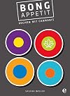 Bong Appetit: Kochen mit Cannabis