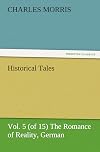 Historical Tales: The Romance of Reality: German
