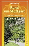 Rund um Stuttgart: Erholsame Radtouren f&uuml;r Genie&szlig;er