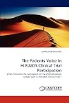 The Patients Voice in HIV/AIDS Clinical Trial Participation: What motivates the willingness of HIV infected people to take part in HIV/AIDS clinical trials?