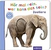 Hör mal rein, wer kann das sein? – Zootiere: Streicheln und hören | Hochwertiges Pappbilderbuch mit 5 Sounds und Fühlelementen für Kinder ab 18 Monaten