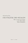 Die Politik des Realen Bild, Gewalt und Subjekt in der Philosophie Walter Benjamins
