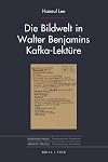 Die Bildwelt in Walter Benjamins Kafka-Lektüre