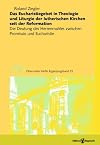 Das Eucharistiegebet in Theologie und Liturgie der lutherischen Kirchen seit der Reformation: Die Deutung des Herrenmahles zwischen Promissio und Eucharistie (Oberurseler Hefte. Ergänzungsbände)