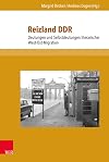 Reizland DDR: Deutungen und Selbstdeutungen literarischer West-Ost-Migration (German Edition)