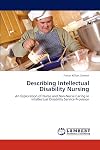 Describing Intellectual Disability Nursing: An Exploration of Nurse and Non-Nurse Caring in Intellectual Disability Service Provision
