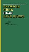 Glas (Kometen der Anderen Bibliothek, Band 3)